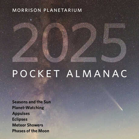 Cover of Morrison Planetarium's Pocket Almanac for 2025